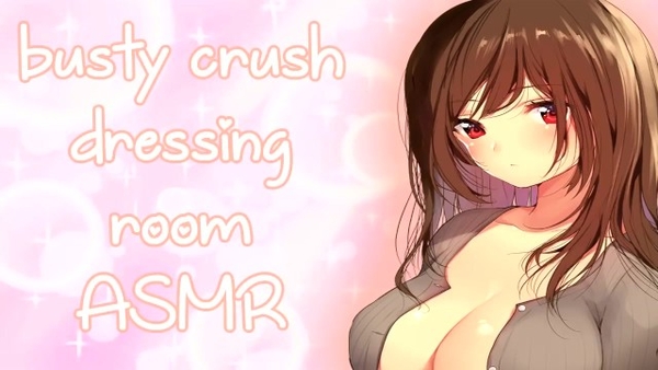 Asmr Busty Friend in Fitting Spot [Asmr, Hentai]