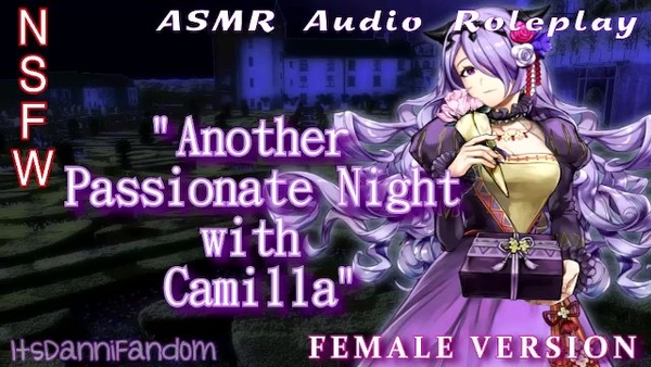 R18+ Asmr/Audio Rp Another Passionate Night With Camilla Girlxgirl F4F Nsfw At 13:22 [Asmr, Fire emblem]