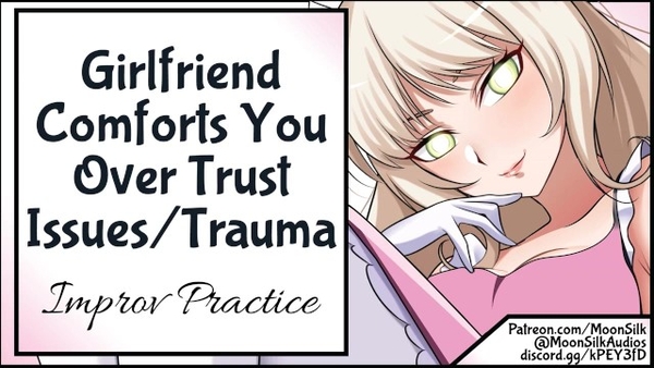 Girlfriend Comforts You Over Trust issue Trauma Improv Practice [Cartoon, Incest, JOI]