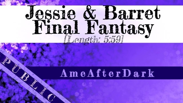 Final Fantasy Jessie And Barret Get Together BBC Fan Audio [Final Fantasy]