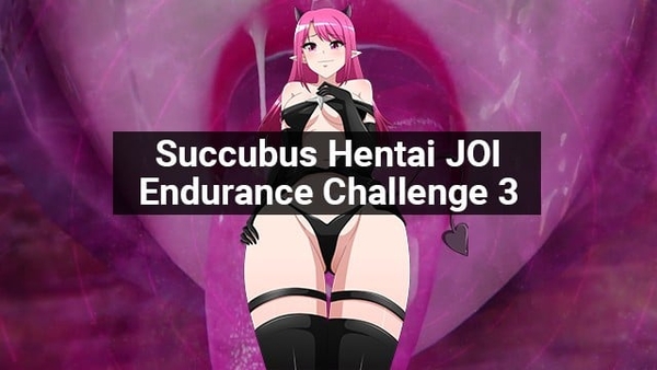 Succubus Hentai Joi Endurance Contest Episode 3 [Hentai, JOI]