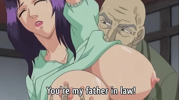 Milf Seduces By Her Father-In-Law Uncensored Hentai Subtitled [Uncensored]