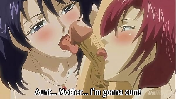 Step Mom And Step Aunt Fuck The Young Boy - Hentai Uncensored Subtitled [Incest, Uncensored]