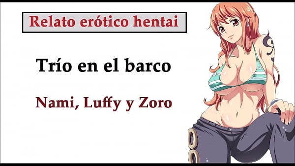 Hentai Story in Spanish Nami, Luffy and Zoro Have a Threesome on the Boat [Asmr, One Piece]