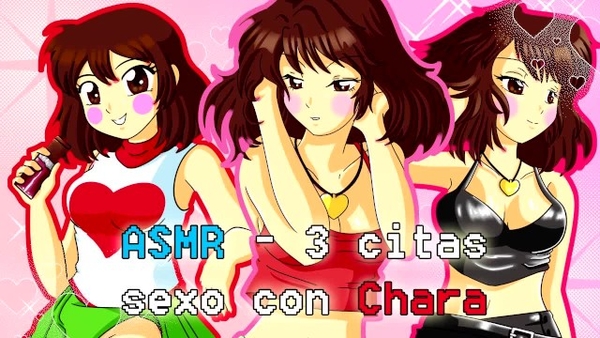 Asmr - 3 Citas - Sexo Con Chara [Asmr, Undertale]