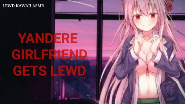Yandere GF Gets Erotic (sound Porn) (english Asmr) [Asmr]